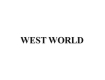 West World
